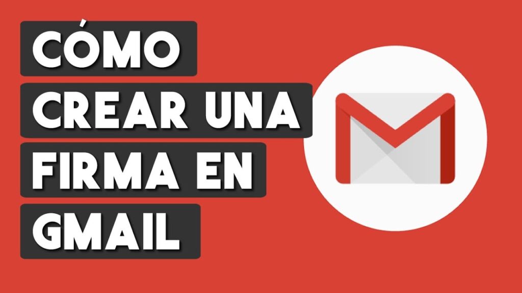 crear firma en gmail